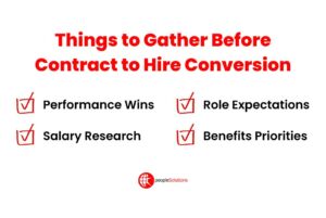 Thing to gather before contract to hire transition: performance wins, role expectations, salary research, benefits priorities